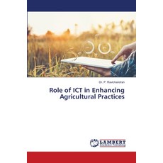 (영문도서)Role of ICT in Enhancing Agricultural Practices Paperback, LAP Lambert Academic Publis..., English, 9786209315299