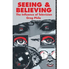 (영문도서)Seeing and Believing: The Influence of Television Paperback, Routledge, English, 9780415036214