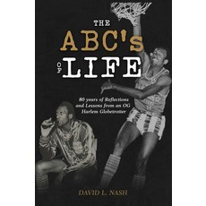 (영문도서)The ABC's of Life: 80 Years of Reflections and Lessons from an OG Harlem Globetr... Hardcover, Facts Education, English, 9782512648840