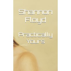 (英文圖書)Practically Yours 平裝版, Independently Published, 英語