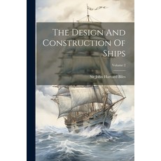 (영문도서) The Design And Construction Of Ships; Volume 2 Paperback, Legare Street Press, English, 9781021851093