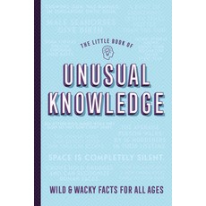 (영문도서)Little Book of Unusual Knowledge: Wild & Wacky Facts for All Ages Softcover Book Paperback, Willow Creek Press, English, 9781682349953