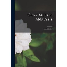 (영문도서) Gravimetric Analysis; 1 Paperback, Hassell Street Press, English, 9781014102843