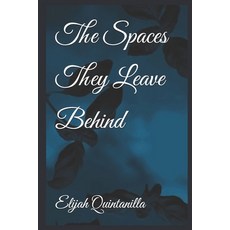 (영문도서)The Spaces They Leave Behind Paperback, Independently Published, English, 9798277160671