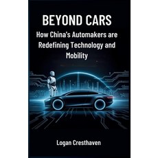 (英文圖書)Beyond Cars: How China's Automakers are Redefining Technology and Mobility 平裝版, Independently Published, 英文
