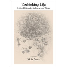 (영문도서) Rethinking Life: Italian Philosophy in Precarious Times Paperback, State University of New Yor..., English, 9781438488165