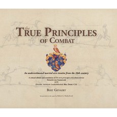 (영문도서)The True Principles of Combat: An Underestimated Martial Arts Treatise from the... Hardcover, Freelance Academy Press, English, 9781937439576