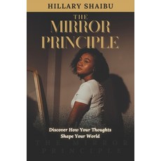 (英文圖書)The Mirror Principle: Discover How Your Thoughts Shape Your World 平裝版, Independently Published, 英文