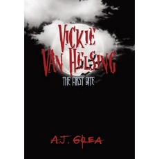 (영문도서)Vickie Van Helsing: The First Bite Hardcover, Oakberry & Inkwell, English, 9780615487892
