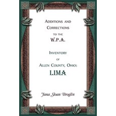 (영문도서) Additions and Corrections to the W.P.A. Inventory of Allen County Ohio: Lima Paperback, Heritage Books, English, 9780788427664