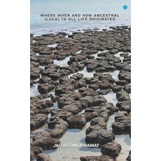 (영문도서) Where When and How Ancestral (Luca) to All Life Originated Paperback, Bluerosepublisher, English, 9789354724329