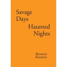 (영문도서) Savage Days Haunted Nights Hardcover, Page Vision Press, English, 9781960946492