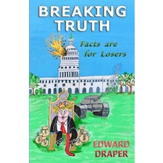(영문도서) Breaking Truth Paperback, Independently Published, English, 9781728974507