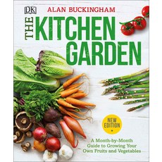 (영문도서) The Kitchen Garden: A Month by Month Guide to Growing Your Own Fruits and Vegetables Paperback, DK Publishing (Dorling Kind..., English, 9781465479792