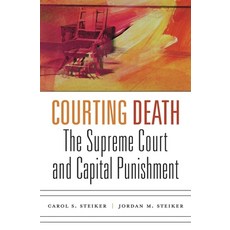 (영문도서) Courting Death: The Supreme Court and Capital Punishment Hardcover, Belknap, English, 9780674737426