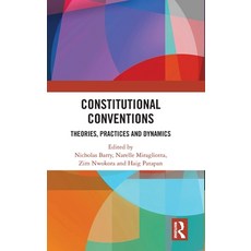 (영문도서) Constitutional Conventions: Theories Practices and Dynamics Hardcover, Routledge, English, 9781032828336