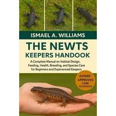 (英文圖書)The Newts Keepers Handbook: A Complete Manual on Habitat Design Feeding Health... 平裝版, Independently Published, 英文