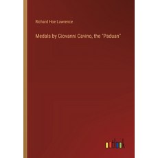 (영문도서) Medals by Giovanni Cavino the "Paduan" Paperback, Outlook Verlag, English, 9783385326385