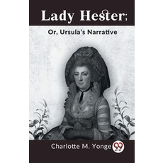 (영문도서) Lady Hester; Or Ursula's Narrative Paperback, Double 9 Books, English, 9789359325453