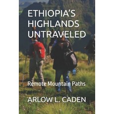 (영문도서)Ethiopia's Highlands Untraveled: Remote Mountain Paths Paperback, Independently Published, English, 9798279037018