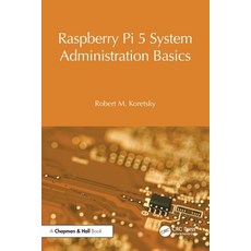 (영문도서)Raspberry Pi 5 System Administration Basics Paperback, CRC Press, English, 9781041099031