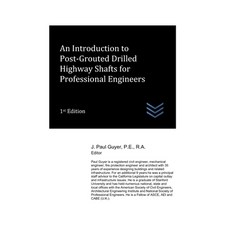 (英文圖書)An Introduction to Post-Grouted Drilled Highway Shafts for Professional Engineers 平裝版, Independently Published, 英文