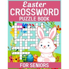 (영문도서) Easter Crossword Puzzles Puzzle Book For Seniors: Unlock the Secrets of These Challenging Puz... Paperback, Independently Published, English, 9798876939449