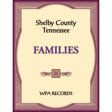 (영문도서) Shelby County Tennessee Families Paperback, Heritage Books, English, 9780788489396