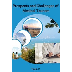 (영문도서) Prospects and Challenges of Medical Tourism Paperback, Self Publisher, English, 9798889952305