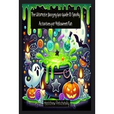 (영문도서) The Ultimate Boogey Goo Guide & Spooky Activities for Halloween Fun Paperback, Matthew Edward Petchinsky, English, 9798330469260