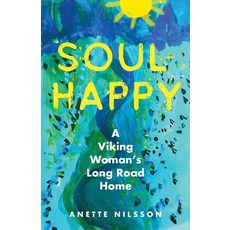 (영문도서)Soul-Happy: A Viking Woman's Long Road Home Paperback, She Writes Press, English, 9798896361046
