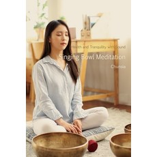 (영문도서) Singing Bowl Meditation: Health and Tranquility with Sound Paperback, Sentient Publications, English, 9781591813361