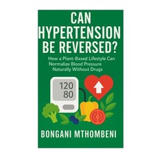 (英文圖書)Can Hypertension Be Reversed?: How a Plant-Based Lifestyle Can Normalize Blood P... 平裝版, Independently Published, 英文