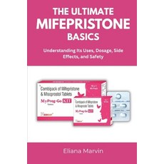 (영문도서)The Ultimate Mifepristone Basics: Understanding Its Uses Dosage Side Effects ... Paperback, Independently Published, English, 9798292237389