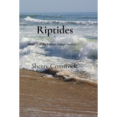 (영문도서)Riptides: Book 2 of the Caines Island Stories: Book 2 of the Caines Island Stori... Paperback, Sherry Comstock, English, 9798991128346