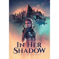 (영문도서) In Her Shadow Hardcover, FriesenPress, English, 9781039145375