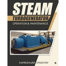(영문도서) Steam Turbogenerator: Operation & Maintenance Paperback, Notion Press Media Pvt Ltd, English, 9781642495515