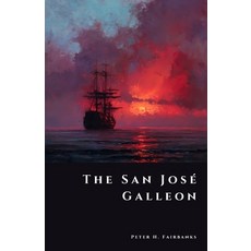 (英文圖書)The San Jose&#769; Galleon: Billions in Sunken Silver 平裝版, Independently Published, 英文