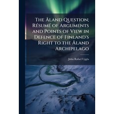 (영문도서)The Åland Question; Résumé of Arguments and Points of View in Defence of Finland... Paperback, Nabu Press, English, 9781178292480