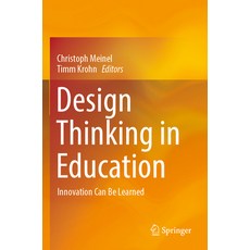 (영문도서) Design Thinking in Education: Innovation Can Be Learned Paperback, Springer, English, 9783030891152