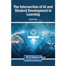 (영문도서)The Intersection of AI and Student Development in Learning Hardcover, Igi Global Scientific Publi..., English, 9798337329277