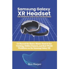 (英文圖書)Samsung Galaxy Xr Headset: The Definitive User Guide: Go Beyond the Basics: Mast... 平裝版, Independently Published, 英文