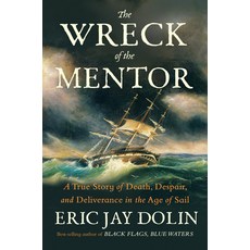 (영문도서)The Wreck of the Mentor: A True Story of Death Despair and Deliverance in the... Hardcover, English, 9781324096320, Liveright Publishing Corpor... English, 9781324096320, Liveright Publishing Corpor...