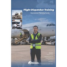 (英文圖書)Flight Dispatcher Training: Operational Planning Guide 平裝版, Independently Published, 英文, 平裝本