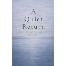 (영문도서)A Quiet Return Paperback, Lorraine C. Paquette, English, 9798995358015