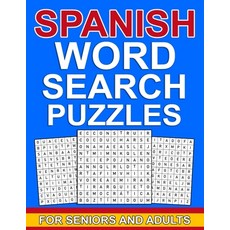 Spanish word search puzzles for seniors and adults: Large Print spanish word puzzles for seniors & a... Paperback, Independently Published, English, 9798703158531