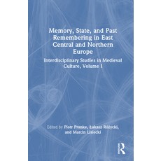 (영문도서)Memory State and Past Remembering in East Central and Northern Europe: Interdi... Hardcover, Routledge, English, 9781032939872 Routledge, English, 9781032939872