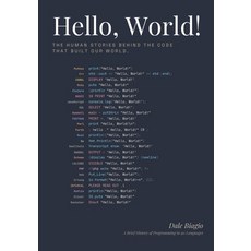 (영문도서)Hello World!: A Brief History of Programming in 90 Languages Paperback, Badger Media LLC, English, 9798995072102 Badger Media LLC, English, 9798995072102