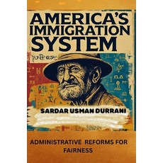 (外文書)American's Immigration System: Administrative Reforms for fairness Paperback, Independently Published, English