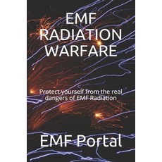Emf Radiation Warfare: Protect yourself from the real dangers of EMF Radiation Paperback, Independently Published, English, 9798574917350
